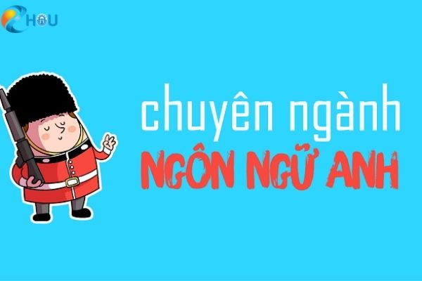 Ngành ngôn ngữ Anh